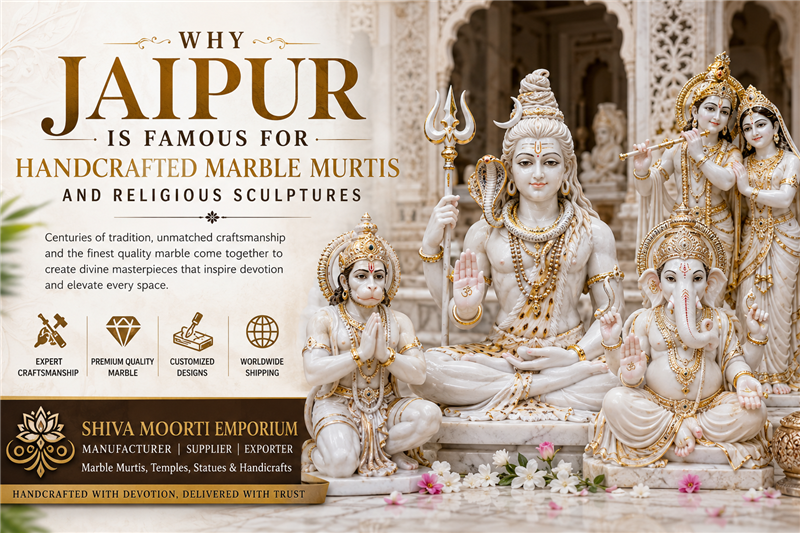 
													Why Jaipur Is Famous for Handcrafted Marble Murtis and Religious Sculptures